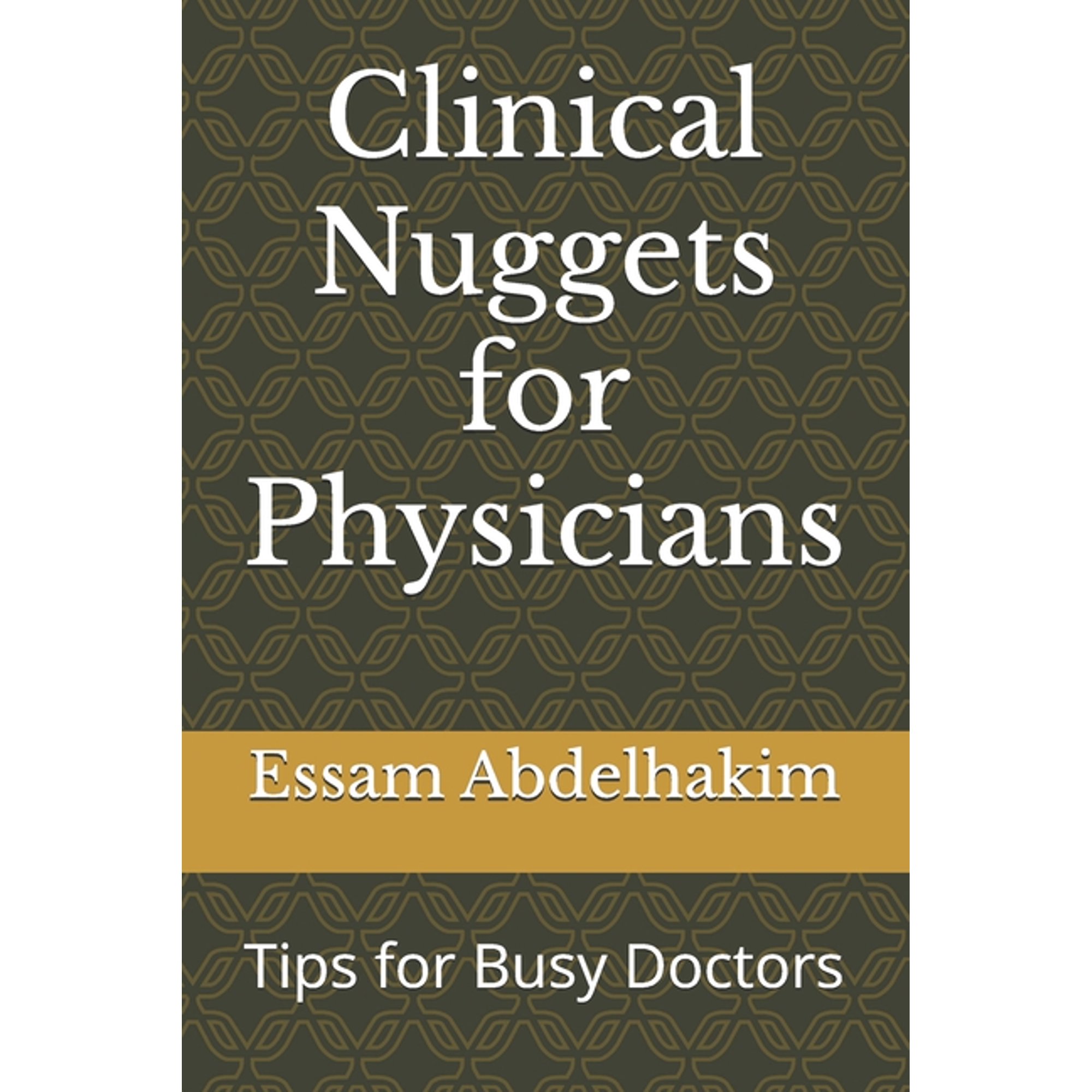 Medical E Books Clinical Nuggets for Physicians: Tips for Busy Doctors, (Paperback)