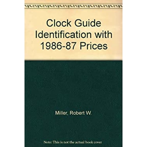 Pre-Owned Clock Guide Identification With Prices/1986-1987 (Paperback) 0870694723 9780870694721