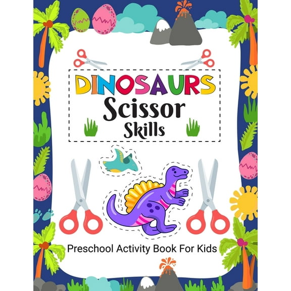 Dinosaurs Scissor Skills: Preschool Activity Book for Kids, Activity Book for Children, (Paperback)