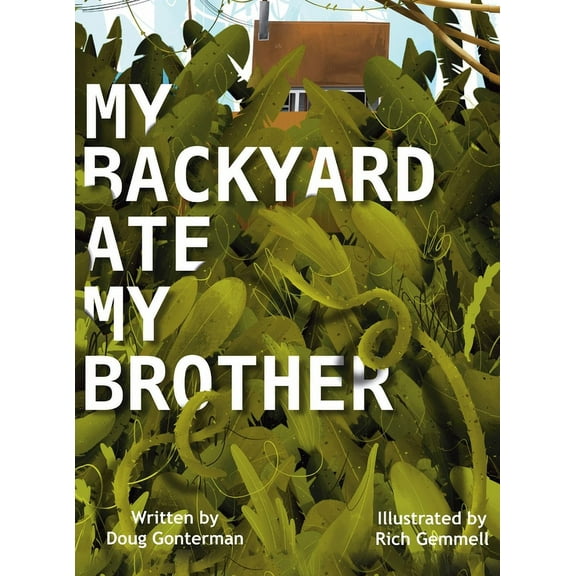 My Backyard Ate My Brother, (Hardcover)