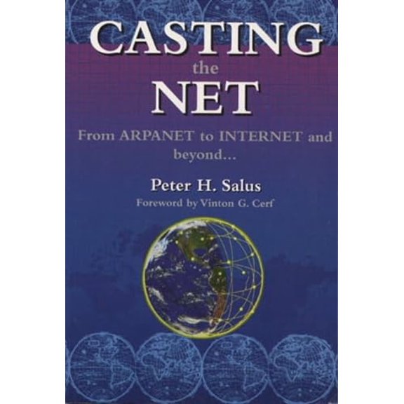 Pre-Owned Casting the Net: From ARPAnet to Internet and Beyond (Paperback) 0201876744 9780201876741