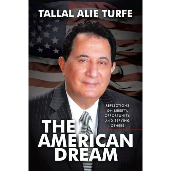 The American Dream: Reflections on Liberty, Opportunity, and Serving Others, (Paperback)