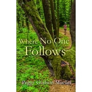 Where No One Follows (Paperback)