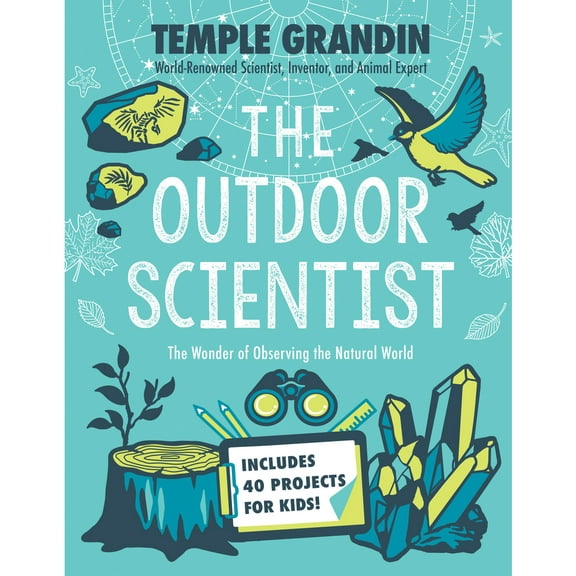 Pre-Owned The Outdoor Scientist: The Wonder of Observing the Natural World (Paperback) 0593115562 9780593115565