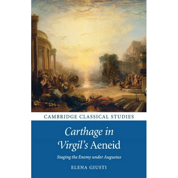 Cambridge Classical Studies Carthage in Virgil's Aeneid, (Paperback)