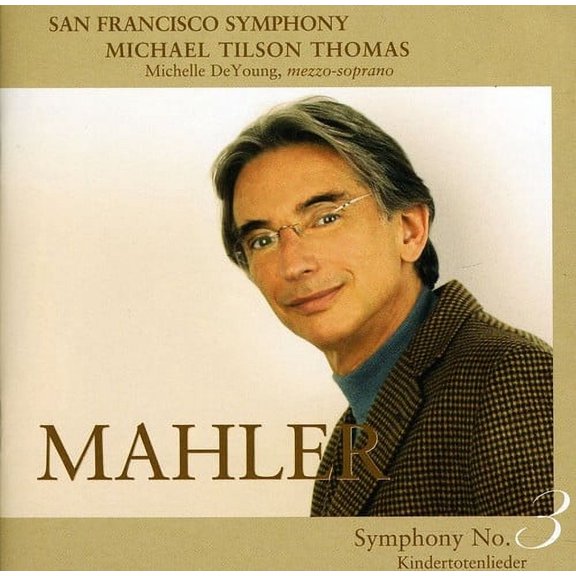 Michael Tilson Thomas - Symphony 3 & Kindertotenlieder - Music & Performance - SACD