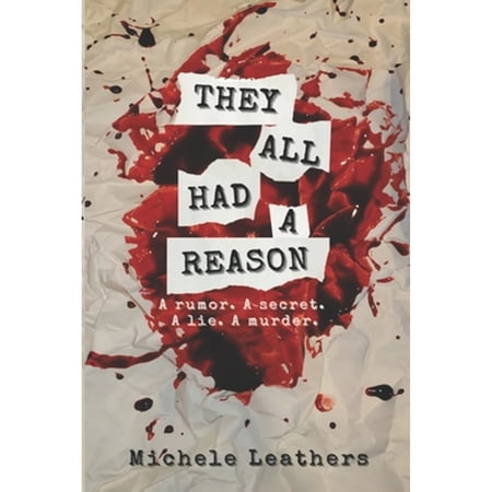 Pre-Owned They All Had A Reason: A rumor. A secret. A lie. A murder. (Paperback 9798589458428) by Michele Leathers