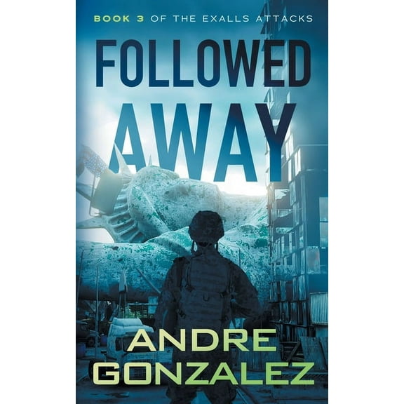 Followed Away (Exalls Attacks, Book 3), (Paperback)