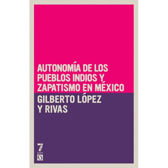 Autonom a de los pueblos indios y zapatismo en M xico, (Paperback)