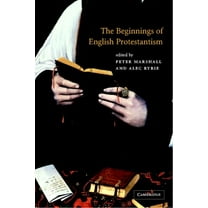 The Beginnings of English Protestantism, (Hardcover)