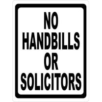 No Handbills or Solicitors Sign. 8x12 Metal. Prevent Solicitng on Your Property.