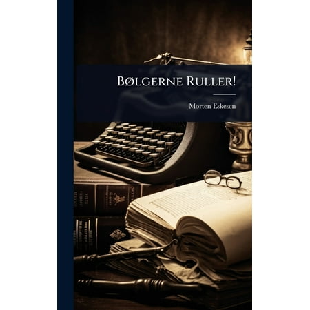 BÃ lgerne Ruller! (Hardcover)