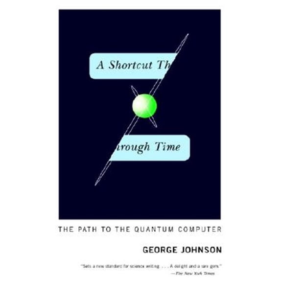 Pre-Owned A Shortcut Through Time: The Path to the Quantum Computer Paperback