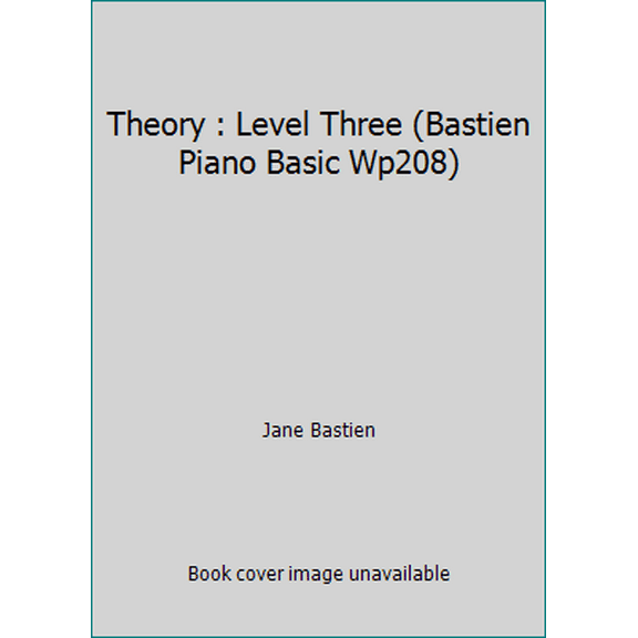 Pre-Owned Theory : Level Three (Bastien Piano Basic Wp208) (Paperback) 0849752752 9780849752759