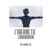 Cybernetic Conundrum, (Paperback)
