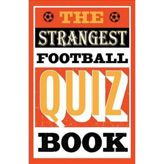 Strangest Football Quiz Book
