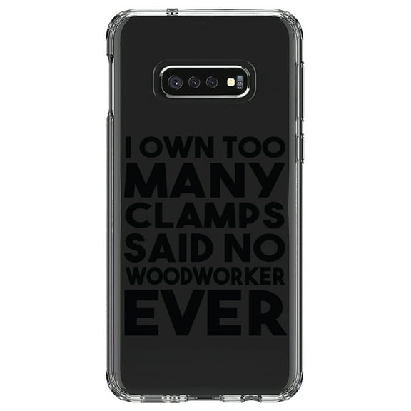 DistinctInk Clear Shockproof Hybrid Case for Samsung Galaxy S10e (5.8" Screen) - TPU Bumper Acrylic Back Tempered Glass Screen Protector - Own Too Many Clams - No Woodworker Ever
