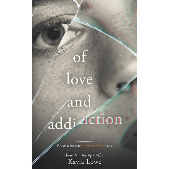 Tainted Love Saga Of Love and Addiction: A Women's Fiction Story, Book 6, (Paperback)