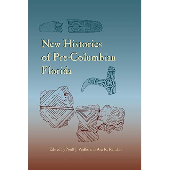 Pre-Owned New Histories of Pre-Columbian Florida (A Florida Quincentennial Book) Paperback - USED