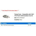 thumbnail image 2 of Timing Cover - Compatible with 1969 - 1974 Ford E-200 Econoline 5.0L V8 1970 1971 1972 1973, 2 of 2