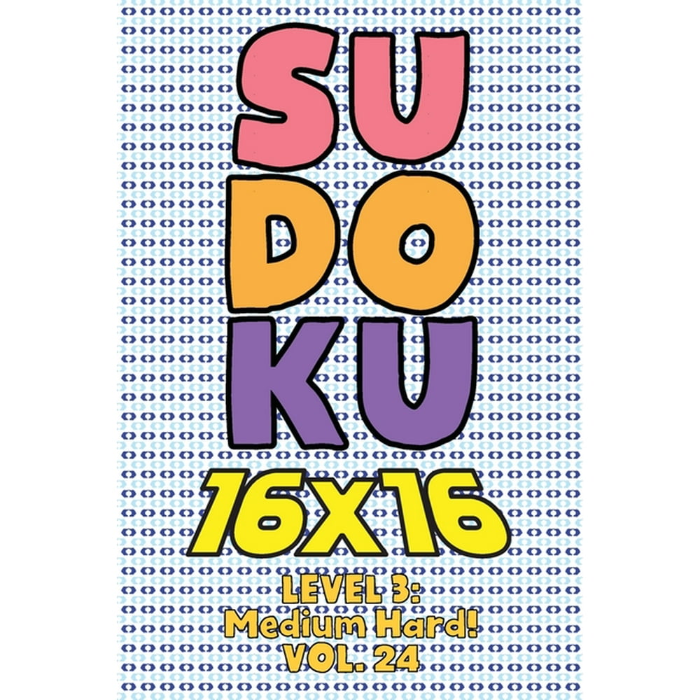 sudoku 16 x 16 level 3 medium hard vol 24 play 16x16