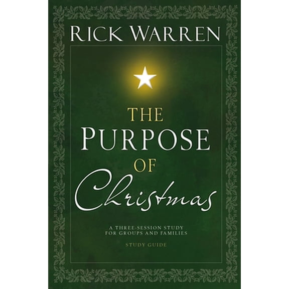 Pre-Owned The Purpose of Christmas Study Guide: A Three-Session Study for Groups and Families (Paperback) 0310318556 9780310318552