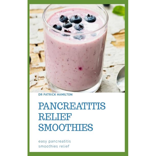 Pancreatitis Relief Smoothies easy pancreatitis smoothies relief