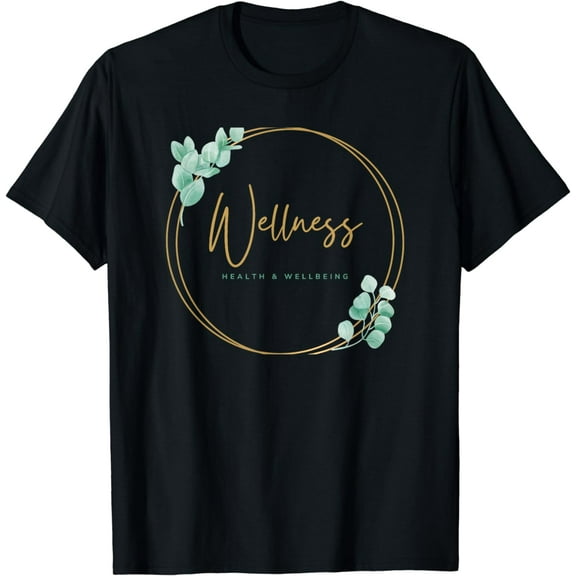 Wellness, Health and Wellbeing T-Shirt