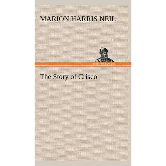 The Story of Crisco (Hardcover)