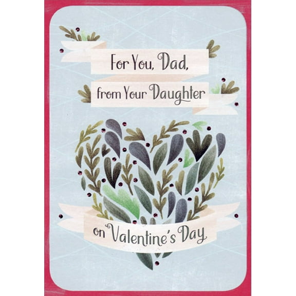 Designer Greetings Leaf and Vine Heart for Dad Valentine's Day Card from Daughter