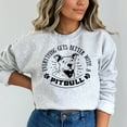 thumbnail image 4 of Everything Gets Better With a Pitbull Sweatshirt, 4 of 8