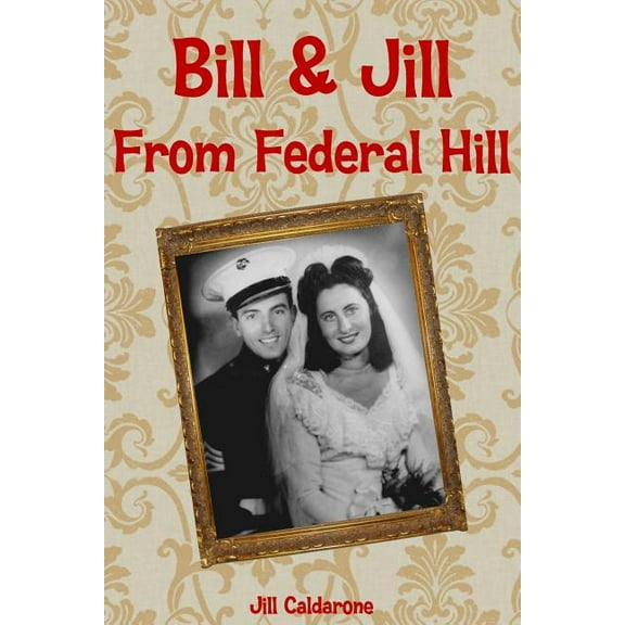 Bill and Jill from Federal Hill (Paperback)