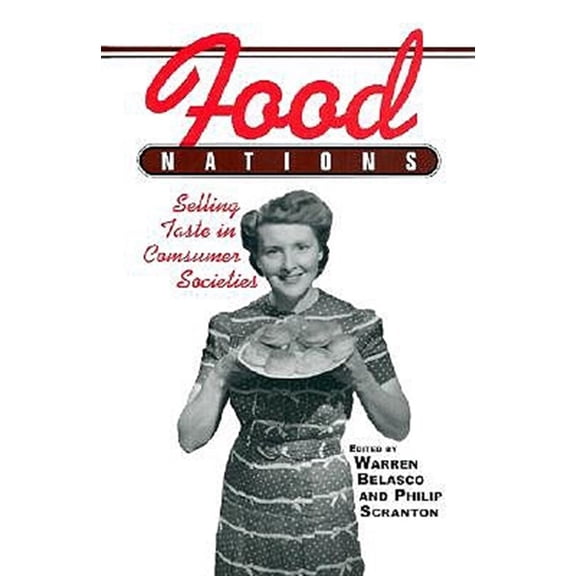 Pre-Owned Food Nations: Selling Taste in Consumer Societies (Paperback) 0415930774 9780415930772