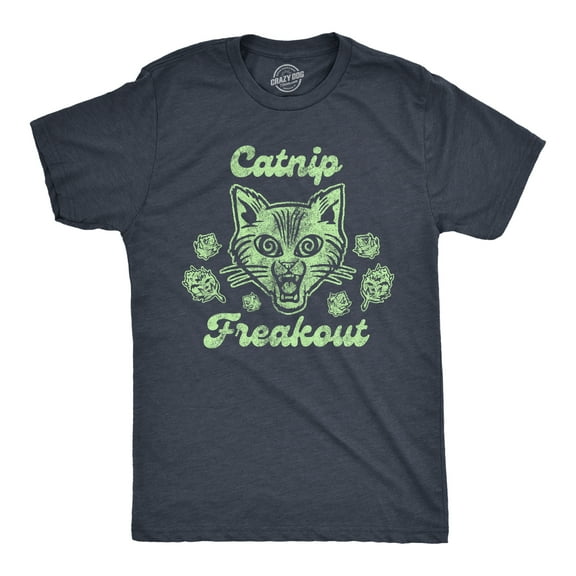 Mens Catnip Freakout T shirt Funny Saying Cat Dad Gift Hilarious Kitty Joke Graphic Tees