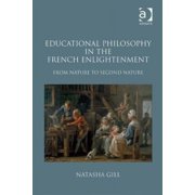 Educational Philosophy in the French Enlightenment: From Nature to Second Nature (Hardcover)