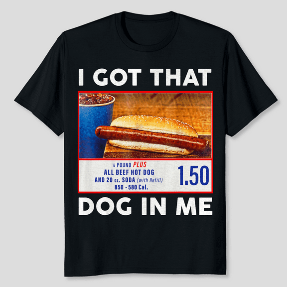 Unisex I Got That Dog In Me Graphic T-Shirt, Sizes S-5XL, Tbun