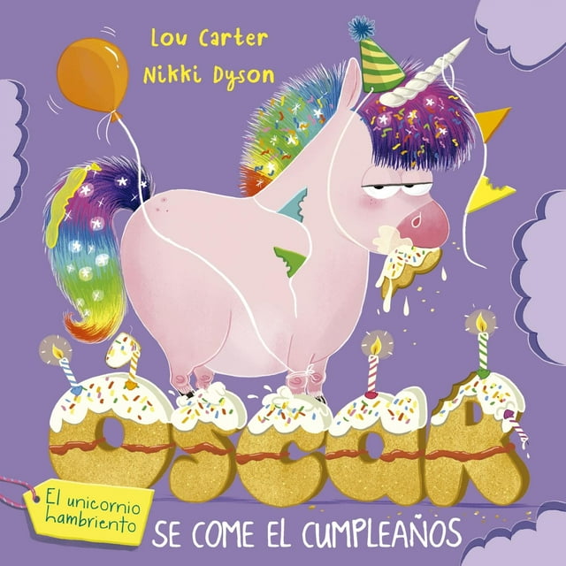 Óscar, el unicornio hambriento y el cumpleaños