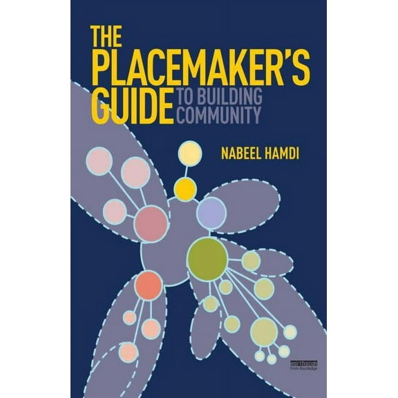Earthscan Tools for Community Planning The Placemaker's Guide to Building Community, (Paperback)