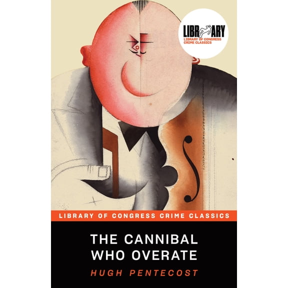Library of Congress Crime Classics The Cannibal Who Overate, (Paperback)