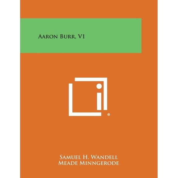 Aaron Burr, V1 (Paperback)