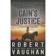 Lucas Cain: Cain's Justice: A Classic Western Adventure (Paperback)