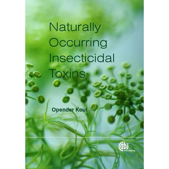 The Handbook of Naturally Occurring Insecticidal Toxins, (Hardcover)