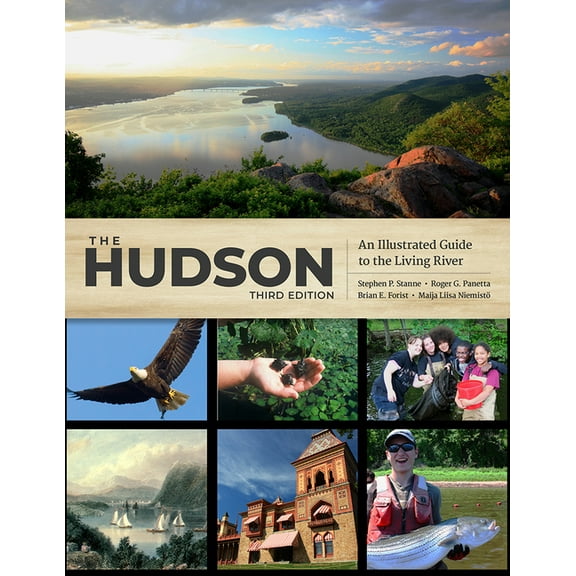 The Hudson : An Illustrated Guide to the Living River (Edition 3) (Hardcover)