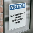 thumbnail image 4 of (2 Pack) Maintenance Room Employees Only OSHA Notice Sign 12 Inch X 18 Inch Vinyl Label Decal Sticker Weather Resistant, UV Protected for Workplace, Business, and Construction Site,, 4 of 7