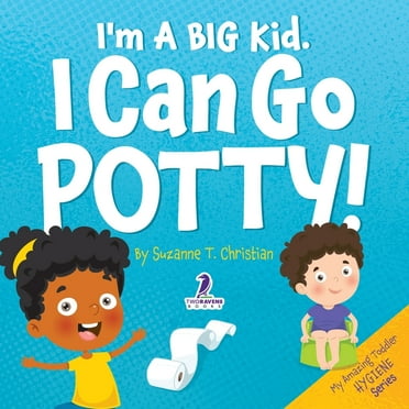 My Amazing Toddler Hygiene: I'm A Big Kid. I Can Go Potty!: An Affirmation-Themed Toddler Book About Using The Potty (Ages 2-4) (Paperback)(Large Print)