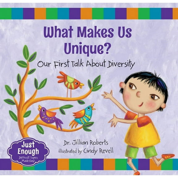 Just Enough What Makes Us Unique?: Our First Talk about Diversity, Book 3, (Paperback)