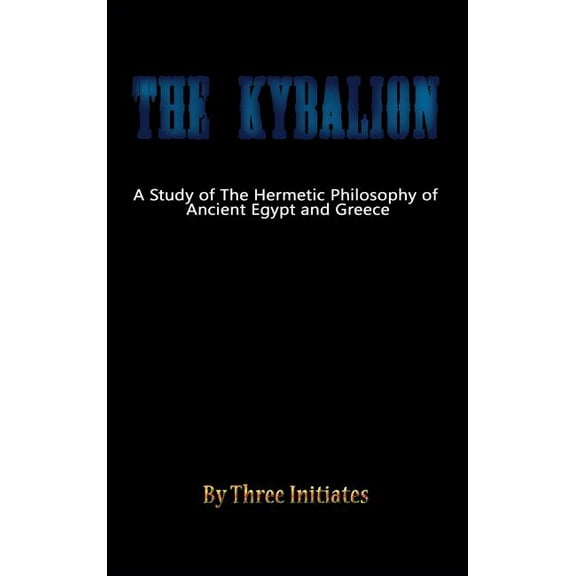 The Kybalion, (Hardcover)