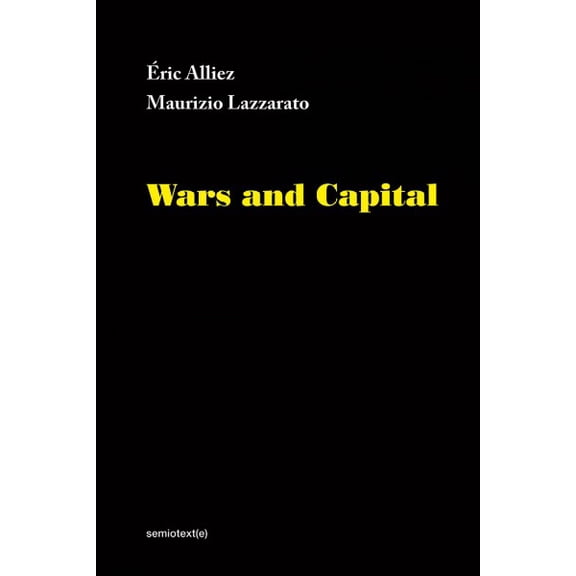 Semiotext(e) / Foreign Agents: Wars and Capital (Hardcover)