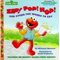 thumbnail image 1 of Pre-Owned Zip! Pop! Hop! And Other Fun Words to Say (Junior Jellybean Books(TM)) (Hardcover) 0375803939 9780375803932, 1 of 1