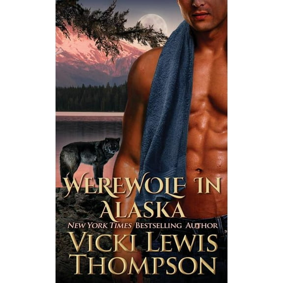 Wild about You Werewolf in Alaska, Book 5, (Paperback)